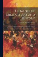 Elements of Military Art and History