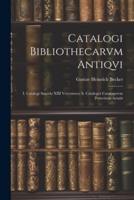 Catalogi Bibliothecarvm Antiqvi