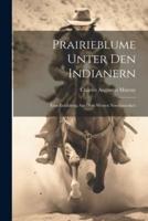 Prairieblume Unter Den Indianern