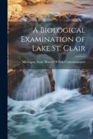 A Biological Examination of Lake St. Clair