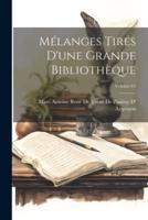 Mélanges Tirés D'une Grande Bibliothèque; Volume 61