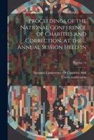 Proceedings of the National Conference of Charities and Correction, at the ... Annual Session Held in ...; Volume 14