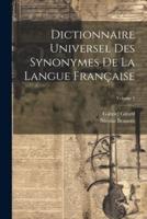 Dictionnaire Universel Des Synonymes De La Langue Française; Volume 1