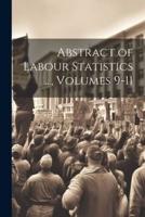 Abstract of Labour Statistics ..., Volumes 9-11