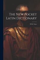 The New Pocket Latin Dictionary