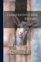 Farmerkin's Farm Rhymes