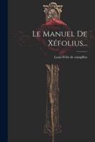Le Manuel De Xéfolius...