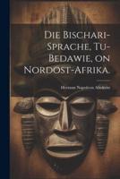 Die Bischari-Sprache, Tu-Bedawie, on Nordost-Afrika.