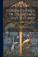 Histoire Critique De L'éloquence Chez Les Grecs