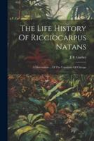 The Life History Of Ricciocarpus Natans