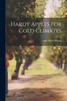 Hardy Apples For Cold Climates