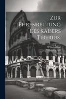 Zur Ehrenrettung Des Kaisers Tiberius.