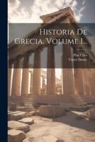 Historia De Grecia, Volume 1...