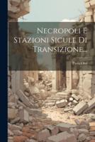 Necropoli E Stazioni Sicule Di Transizione...