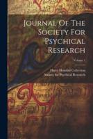 Journal Of The Society For Psychical Research; Volume 1