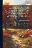 Address Of Hon. Norris S. Barratt At The John Chambers Memorial Church