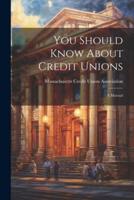 You Should Know About Credit Unions