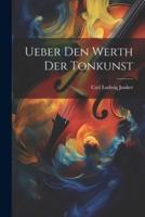 Ueber Den Werth Der Tonkunst