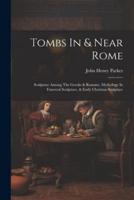 Tombs In & Near Rome