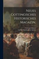 Neues Gottingisches Historisches Magazin.