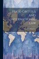 Hugo Grotius and International Law