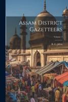 Assam District Gazetteers; Volume 1