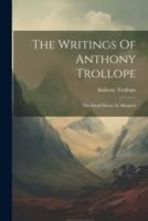 The Writings Of Anthony Trollope