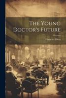 The Young Doctor's Future