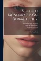 Selected Monographs On Dermatology