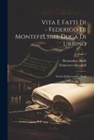 Vita E Fatti Di Federigo Di Montefeltro, Duca Di Urbino