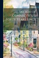 Sketch of Connecticut, Forty Years Since