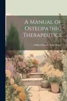 A Manual of Osteopathic Therapeutics