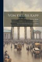 Von Kiel Bis Kapp; Zur Geschichte Der Deutschen Revolution