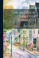The Matthews Family of Yarmouth