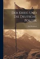Der Krieg Und Die Deutsche Politik