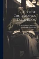 George Cruikshank's Table-Book