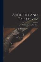 Artillery and Explosives;