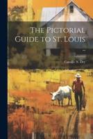 The Pictorial Guide to St. Louis ..