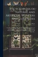 Encyclopedia of Natural and Artificial Wonders and Curiosities