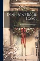Dennison's Bogie Book ..