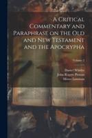 A Critical Commentary and Paraphrase on the Old and New Testament and the Apocrypha; Volume 2