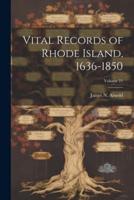 Vital Records of Rhode Island, 1636-1850; Volume 21