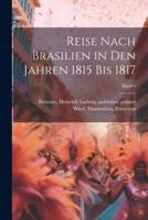 Reise Nach Brasilien in Den Jahren 1815 Bis 1817; Band 1