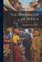 The Opening Up of Africa