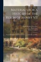 Materials for a History of the Reign of Henry VII