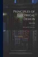 Principles of Electrical Design; D.C. And A.C. Generators