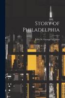 Story of Philadelphia