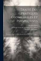 Traité Des Pratiques Geometrales Et Perspectives