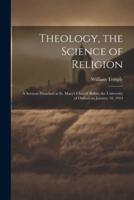 Theology, the Science of Religion