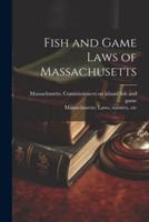 Fish and Game Laws of Massachusetts